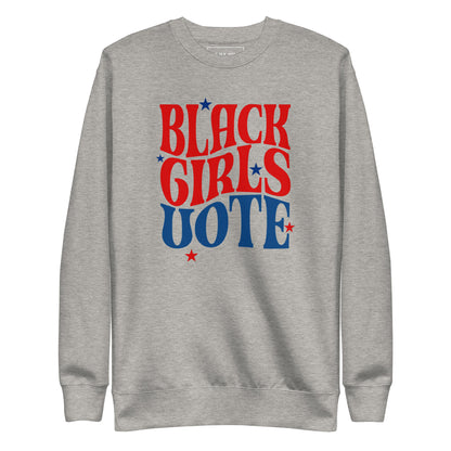 Black Girls Vote Premium Sweatshirt